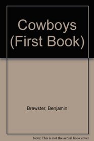 Cowboys (First Book)