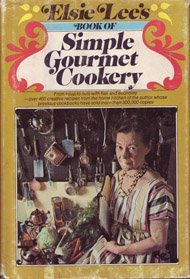 Elsie Lee's Book of Simple Gourmet Cookery.