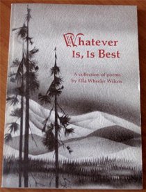 Whatever is, is best: A collection of poems