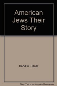 American Jews Their Story (The One nation library)
