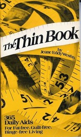 The thin book: 365 daily aids for fat-free, guilt-free, binge-free living
