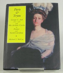 Paris and Tryon: George C. Aid (1872-1938) and his artistic circles in France and North Carolina