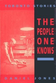 The People One Knows: Toronto Stories