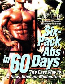 Six-Pack Abs in 60 Days: The Easy Way to a New, Slimmer Midsection