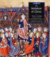 The Imitation of Christ: Illustrated With Illuminated Manuscripts
