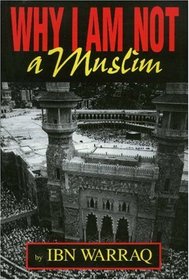 Why I Am Not a Muslim