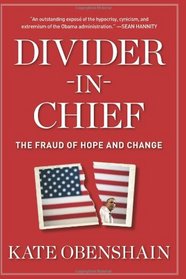Divider-in-Chief: The Fraud of Hope and Change