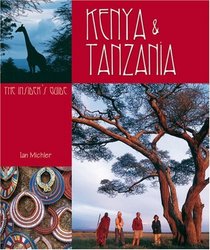 Kenya And Tanzania: The Insider's Guide (Insiders Guide)