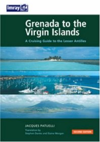 Grenada to the Virgin Islands 2nd Ed. (Imray Cruising Guide) (Imray Cruising Guide)