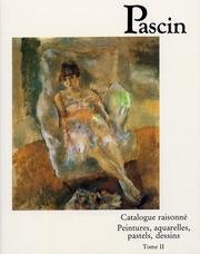 Pascin: Catalogue Raisonne: Peintures, Aquarelles, Pastels, Dessins Tome 2 (Catalogues raisonnes) (French Edition)