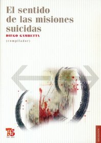 El sentido de las misiones suicidas (Sociologia) (Spanish Edition)