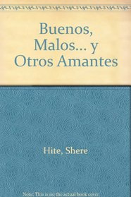 Buenos, Malos... y Otros Amantes (Spanish Edition)