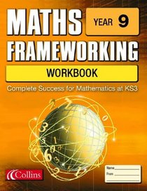 Year 9 Workbook: Year 9 (Maths Frameworking)
