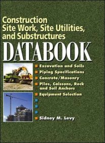 Construction Site Work, Site Utilities and Substructures Databook