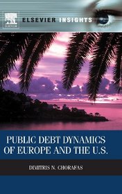 Public Debt Dynamics of Europe and the U.S. (Elsevier Insights)