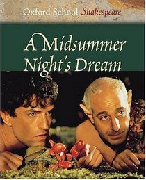 A Midsummer Night's Dream (Oxford School Shakespeare Series)