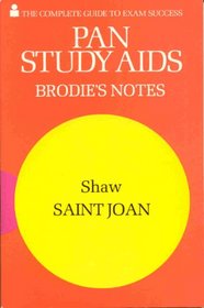 Saint Joan: A Chronicle Play in Six Scenes and an Epilogue: Brodie's Notes