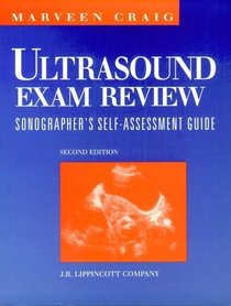 Ultrasound Exam Review: Sonographer's Self-Assessment Guide