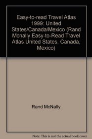 Rand McNally Easy-To-Read Travel Atlas 1999: United States Canada Mexico (Annual)
