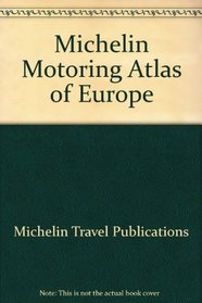 Michelin Motoring Atlas of Europe