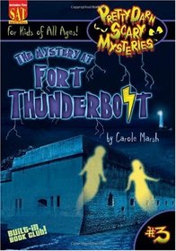 The Mystery at Fort Thunderbolt: Library Binding (Pretty Darn Scary Mysteries)