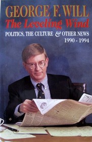The Leveling Wind : Politics, the Culture, and Other News, 1990-1994