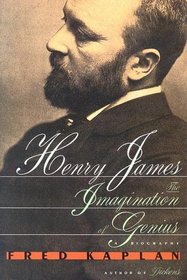 Henry James: The imagination of genius : a biography