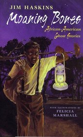 Moaning Bones: African-American Ghost Stories