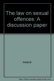The law on sexual offences: A discussion paper