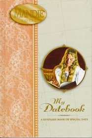 Mandie My Datebook: A Keepsake Book of Special Days (Mandie Series)