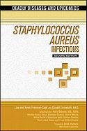 Staphylococcus Aureus Infections (Deadly Diseases and Epidemics)