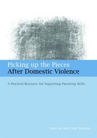 Working with Parents and Domestic Violence: A Practical Guide to Understanding and Intervention