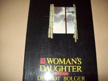 The woman's daughter: A novel