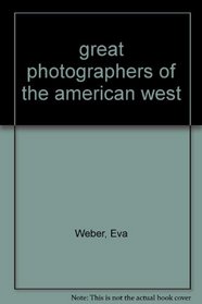 Great Photographers of the American West