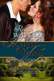Against the Wind (Agents of the Crown, Bk 2)