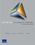 QUIMICA LA CIENCIA CENTRAL 11ED