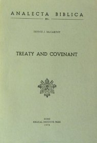 Treaty and Covenant: A Study in Form in the Ancient Oriental Documents and in the Old Testament (Analecta Biblica)