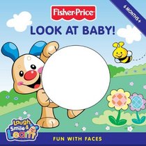 Fisher-Price: Look at Baby!: Fun with Faces
