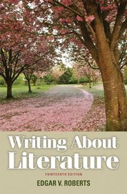 Writing About Literature (13th Edition)