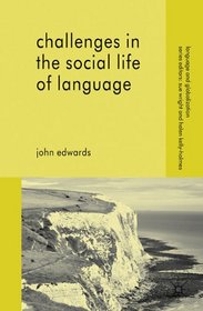 Challenges in the Social Life of Language (Language and Globalization)