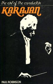 Karajan: Art of the Conductor (The art of the conductor)