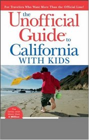 The Unofficial Guideto California with Kids (Unofficial Guides)