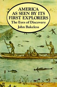 America as Seen by Its First Explorers : The Eyes of Discovery (Dover Language Books and Travel Guides)