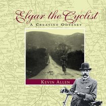 Elgar the Cyclist: A Creative Odyssey