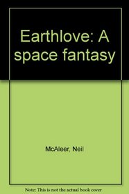 Earthlove: A space fantasy