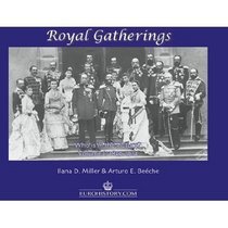 Royal Gatherings (Who is in the Picture? Volume 1: 1859-1914)