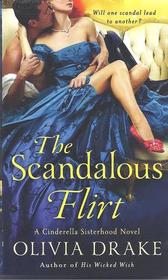 The Scandalous Flirt (Cinderella Sisterhood, Bk 6)