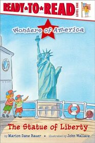 The Statue of Liberty: Ready-to-Read Level 1 (Wonders of America)