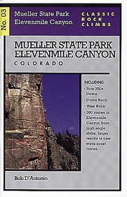 Classic Rock Climbs No. 03 Mueller State Park/Elevenmile Canyon, Colorado