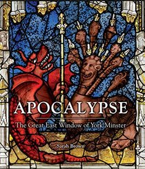 Apocalypse: The Great East Window Of York Minster